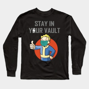 Stay in your vault Long Sleeve T-Shirt